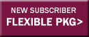 New Subscriber Flexible Package button