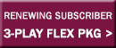 Renewal Subscriber 3-Play Flex Package