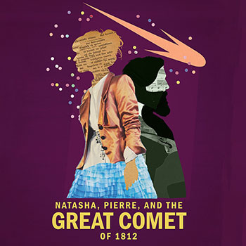NATASHA, PIERRE, AND THE GREAT COMET OF 1812